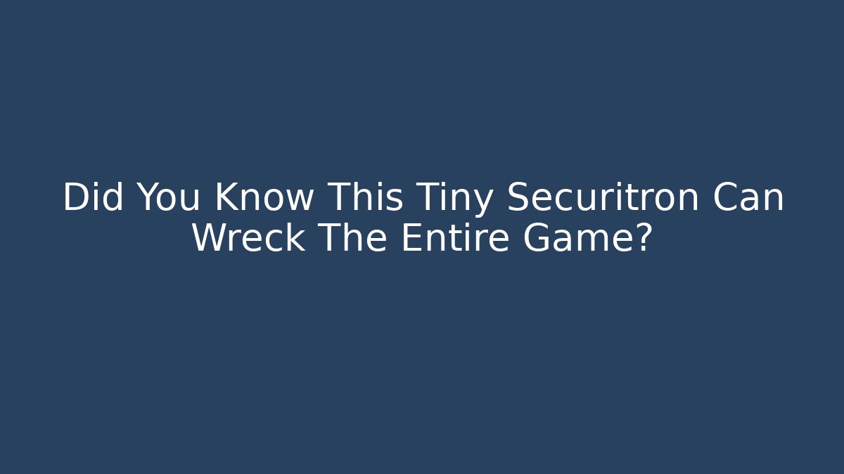 Did You Know This Tiny Securitron Can Wreck The Entire Game?