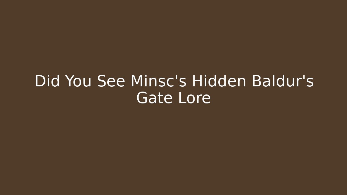 Did You See Minsc's Hidden Baldur's Gate Lore