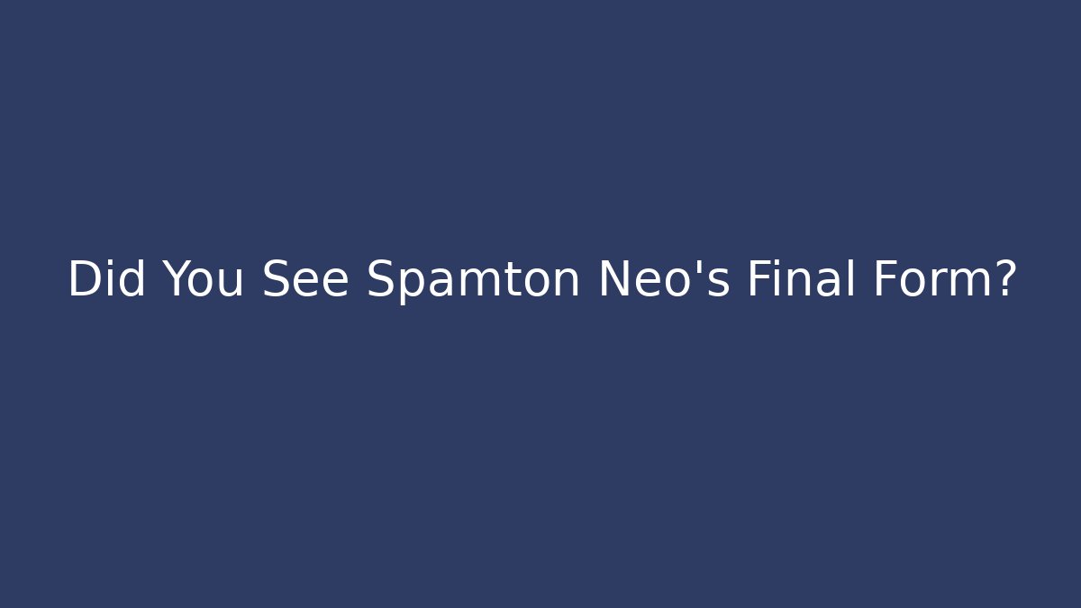 Did You See Spamton Neo's Final Form?
