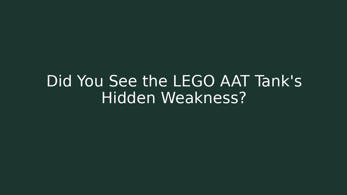 Did You See the LEGO AAT Tank's Hidden Weakness?