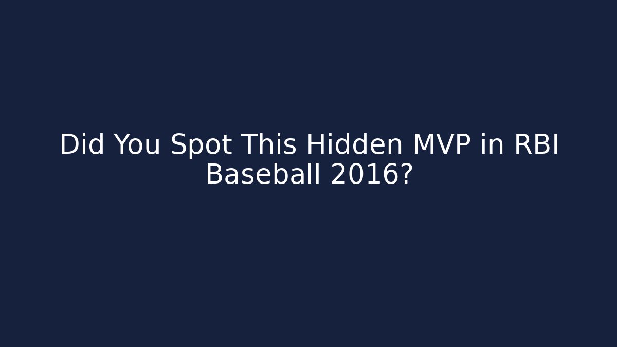 Did You Spot This Hidden MVP in RBI Baseball 2016?
