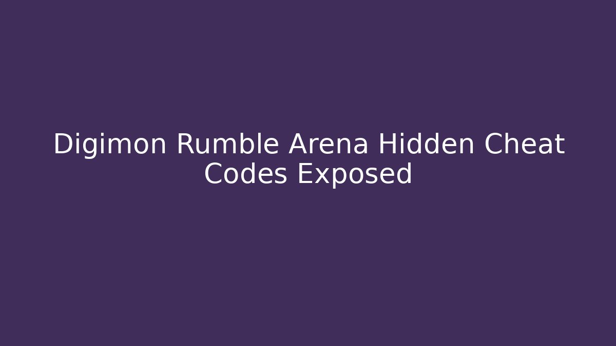 Digimon Rumble Arena Hidden Cheat Codes Exposed - Create More Assets