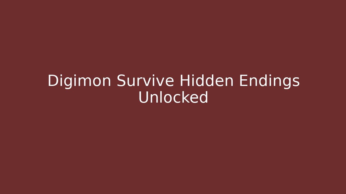 Digimon Survive Hidden Endings Unlocked