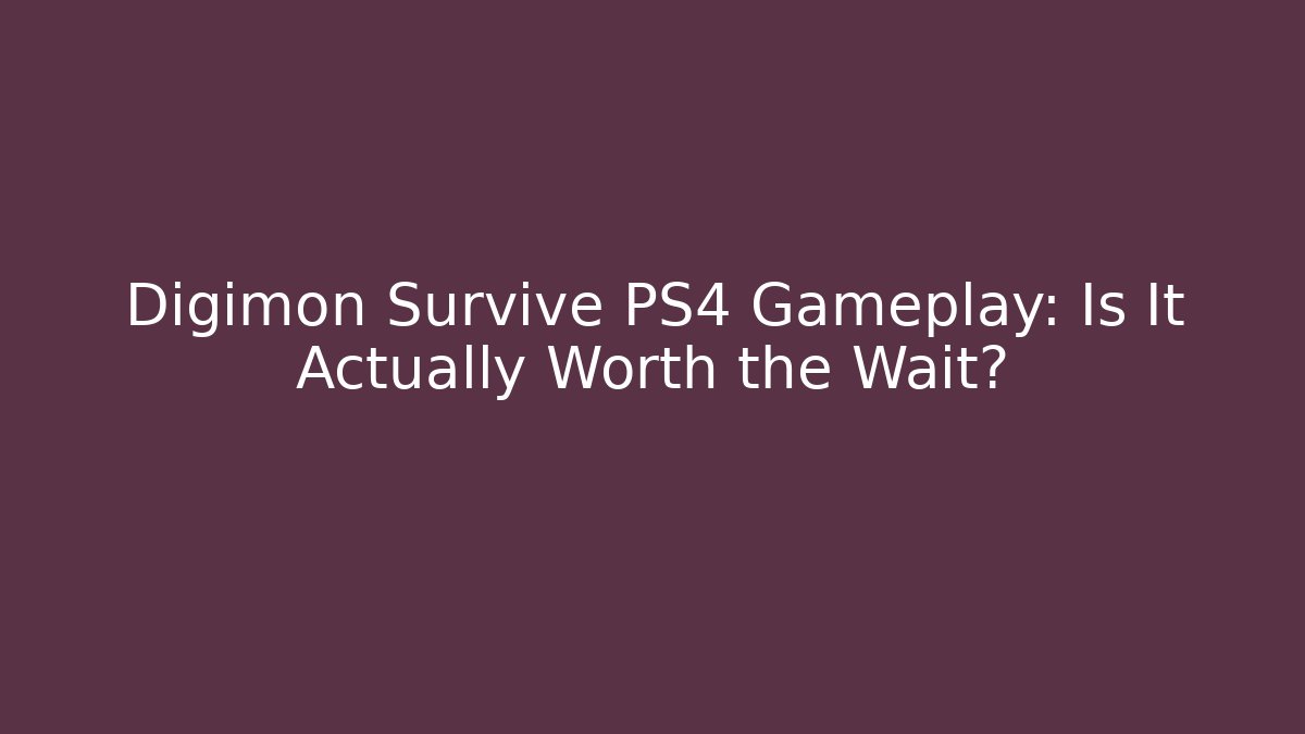 Digimon Survive PS4 Gameplay: Is It Actually Worth the Wait?