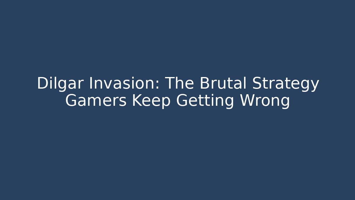 Dilgar Invasion: The Brutal Strategy Gamers Keep Getting Wrong - Create More Assets