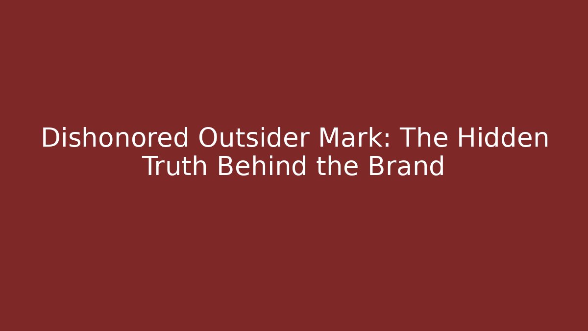 Dishonored Outsider Mark: The Hidden Truth Behind the Brand