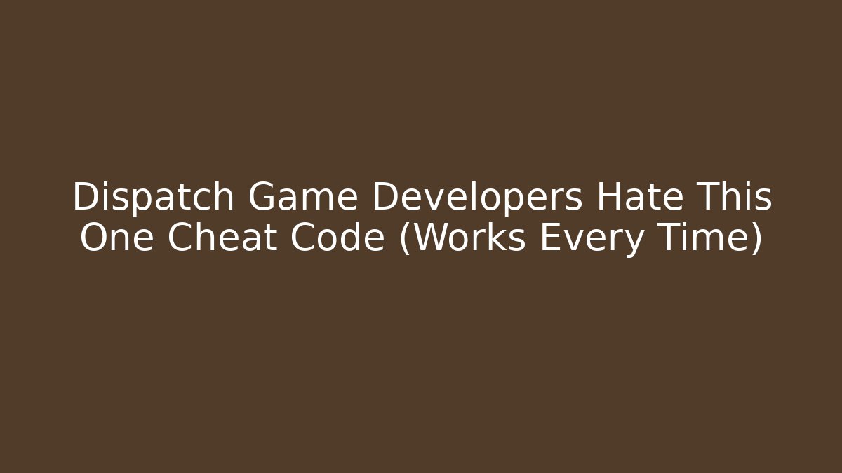 Dispatch Game Developers Hate This One Cheat Code (Works Every Time) - Create More Assets