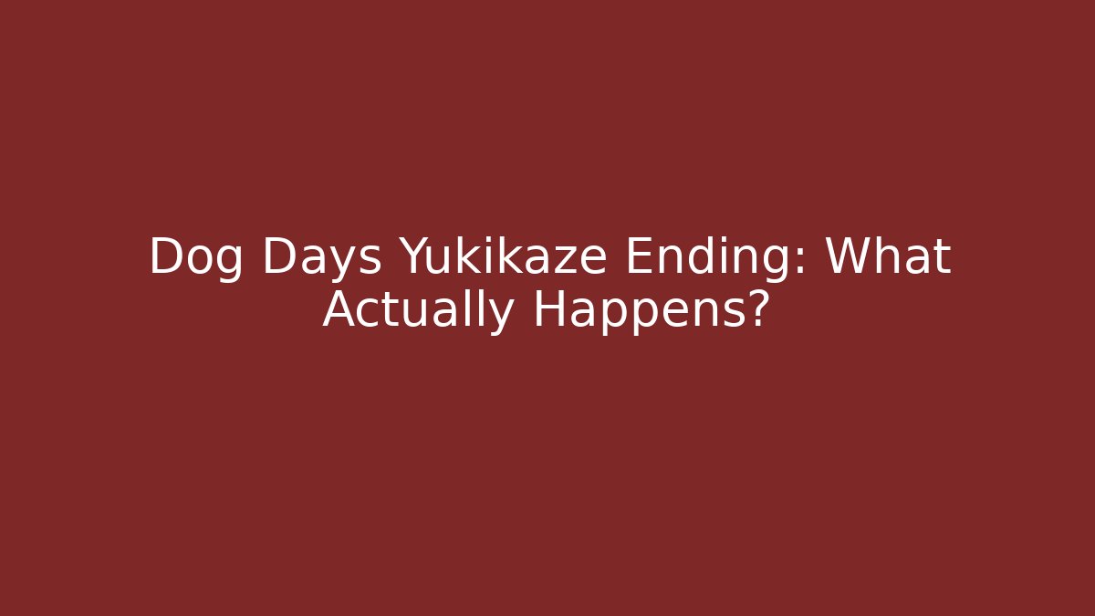 Dog Days Yukikaze Ending: What Actually Happens?