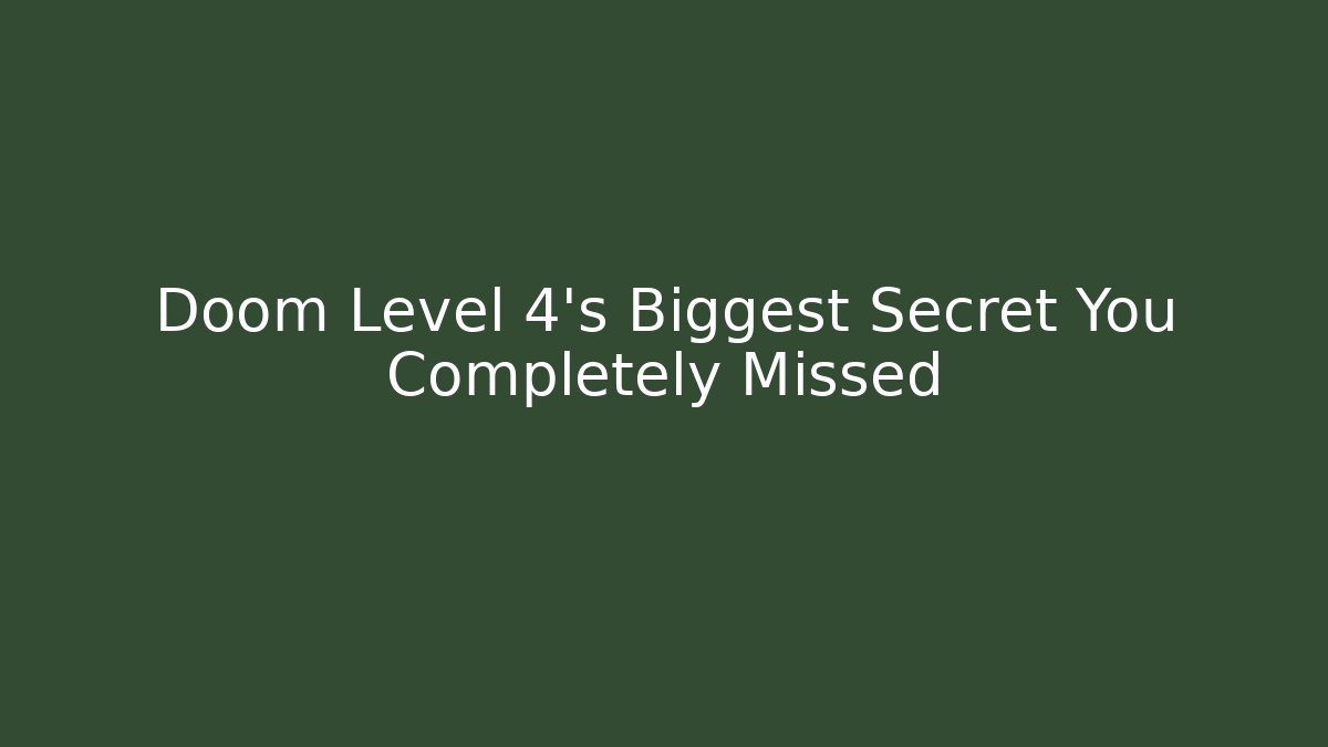 Doom Level 4's Biggest Secret You Completely Missed