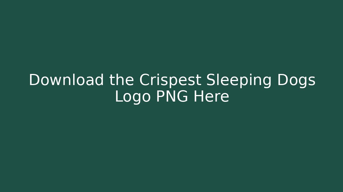 Download the Crispest Sleeping Dogs Logo PNG Here