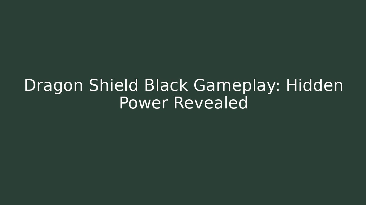 Dragon Shield Black Gameplay: Hidden Power Revealed - Create More Assets