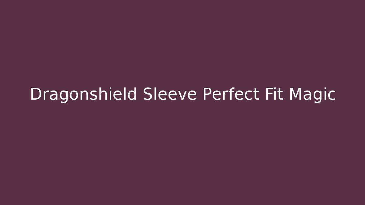 Dragonshield Sleeve Perfect Fit Magic
