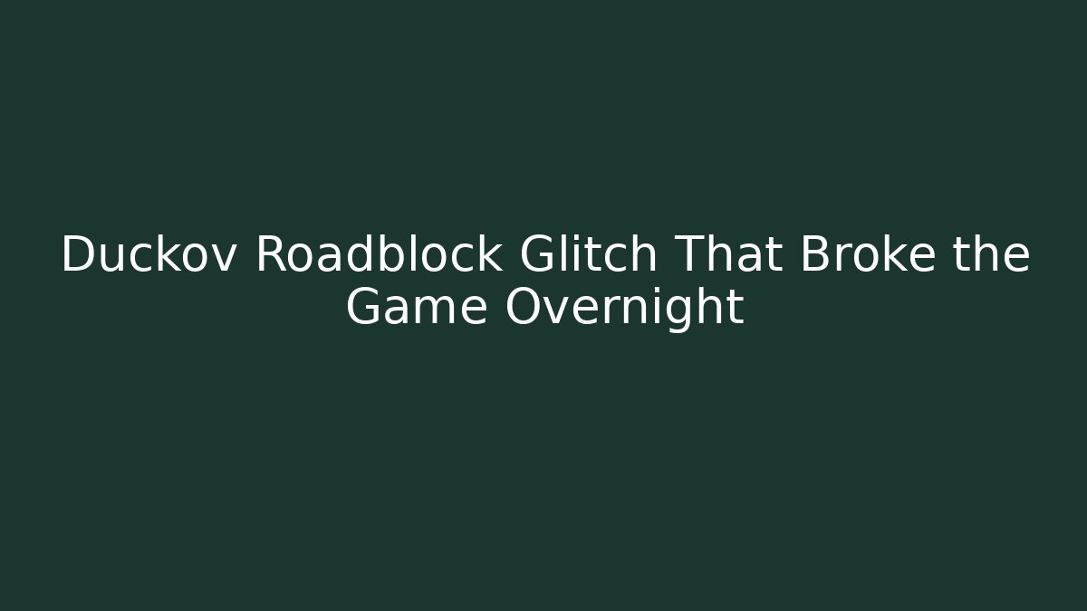 Duckov Roadblock Glitch That Broke the Game Overnight