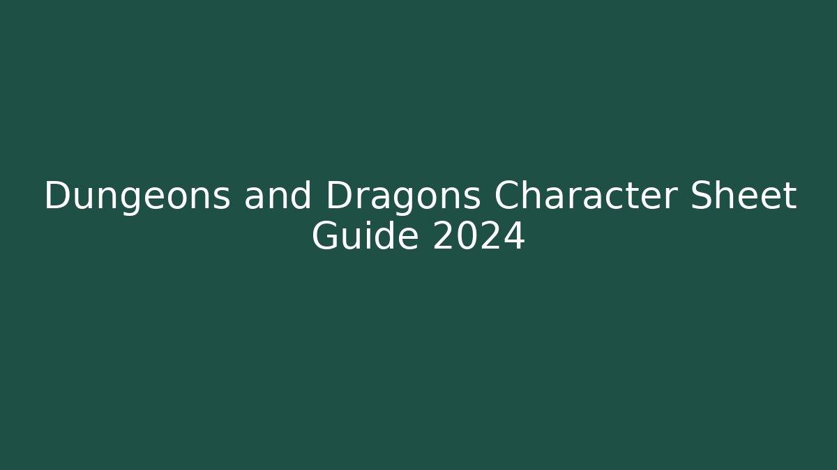 Dungeons and Dragons Character Sheet Guide 2024 - Create More Assets