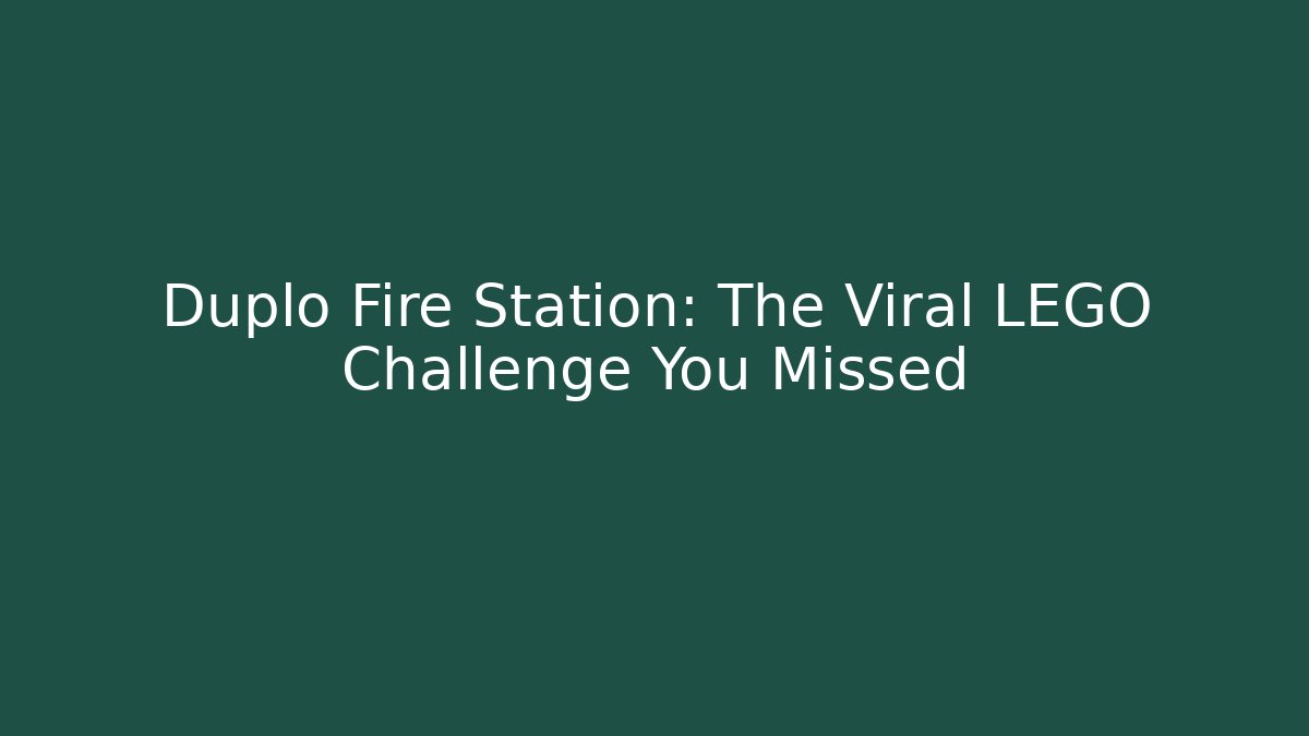 Duplo Fire Station: The Viral LEGO Challenge You Missed