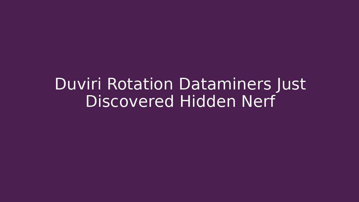 Duviri Rotation Dataminers Just Discovered Hidden Nerf - Create More Assets