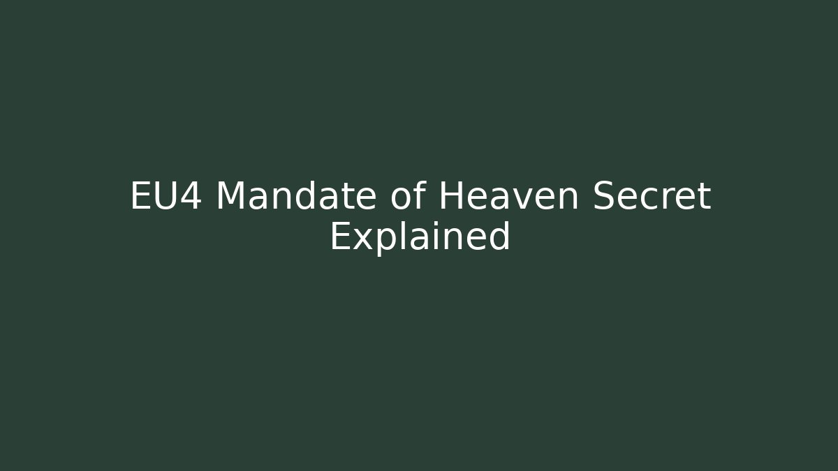 EU4 Mandate of Heaven Secret Explained - Create More Assets
