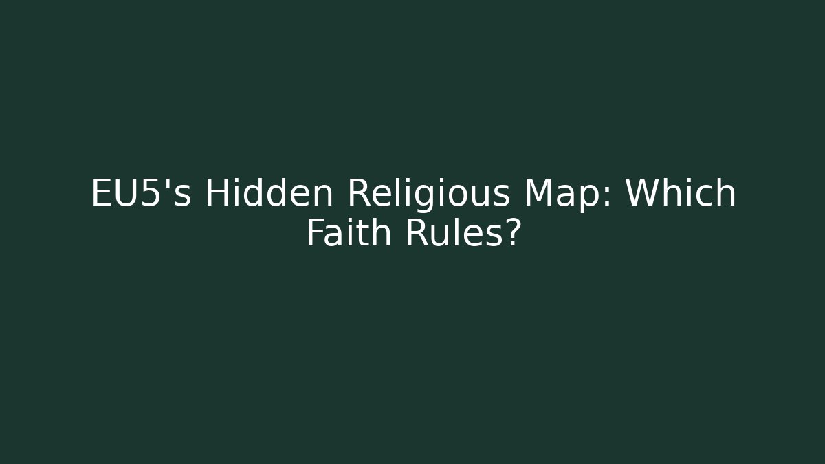 EU5's Hidden Religious Map: Which Faith Rules? - Create More Assets
