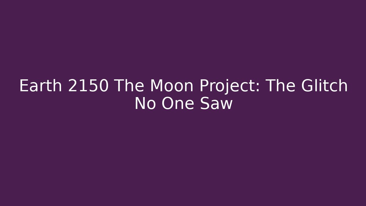 Earth 2150 The Moon Project: The Glitch No One Saw