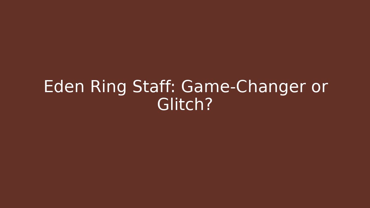 eden ring staff