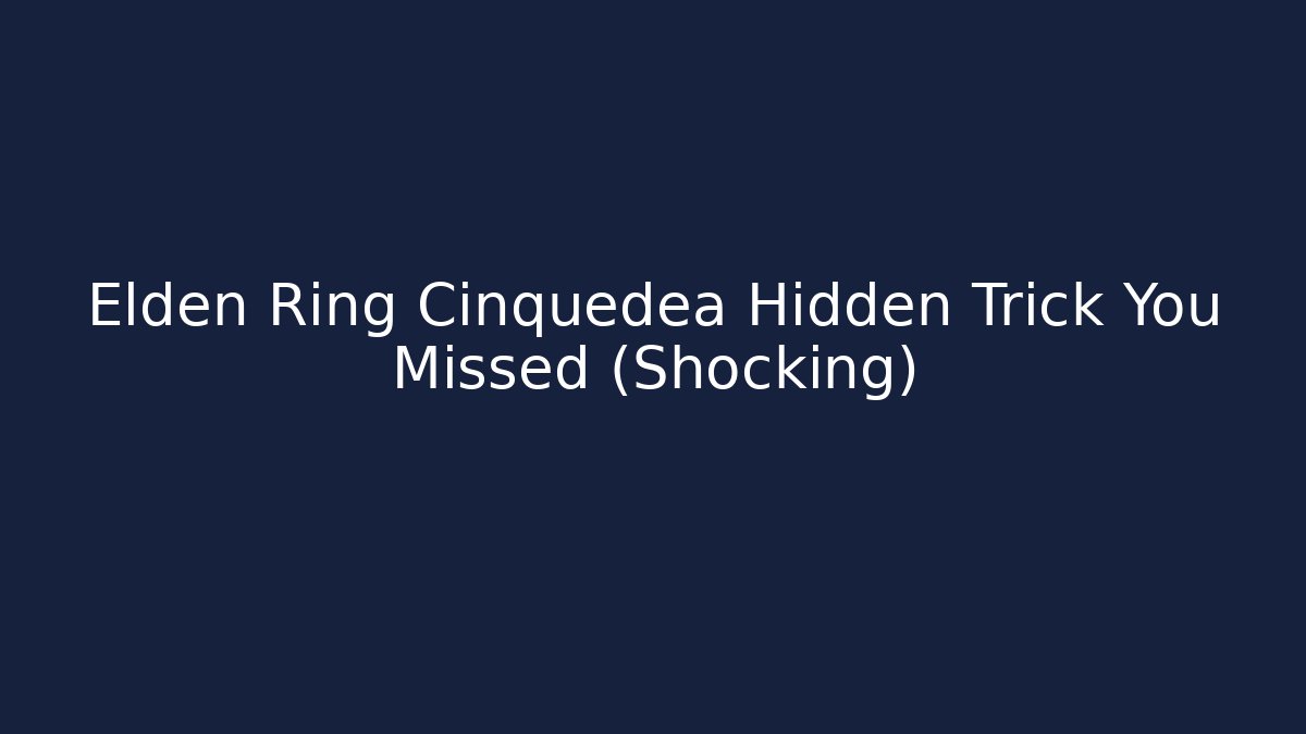 Elden Ring Cinquedea Hidden Trick You Missed (Shocking)