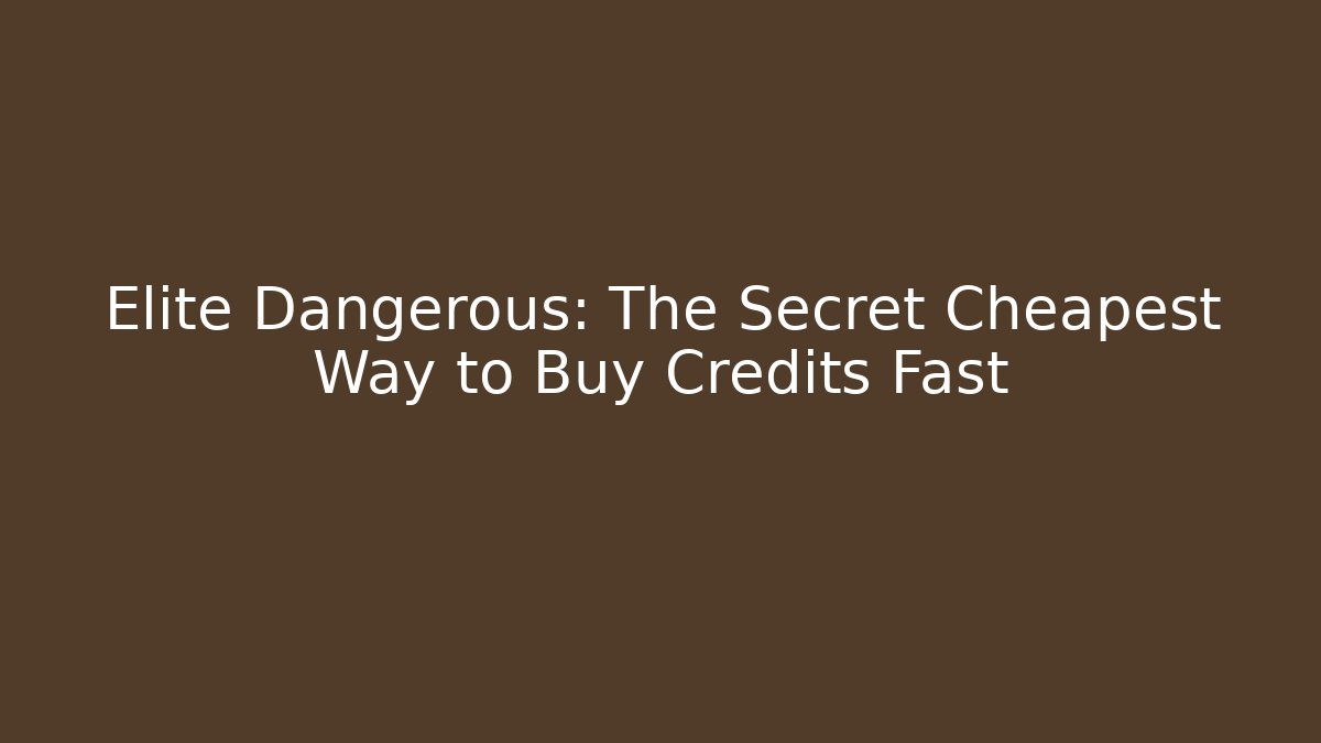 Elite Dangerous: The Secret Cheapest Way to Buy Credits Fast