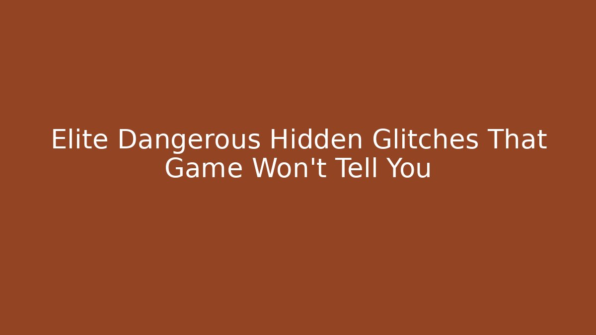 Elite Dangerous Hidden Glitches That Game Won't Tell You