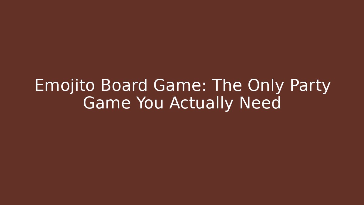 Emojito Board Game: The Only Party Game You Actually Need