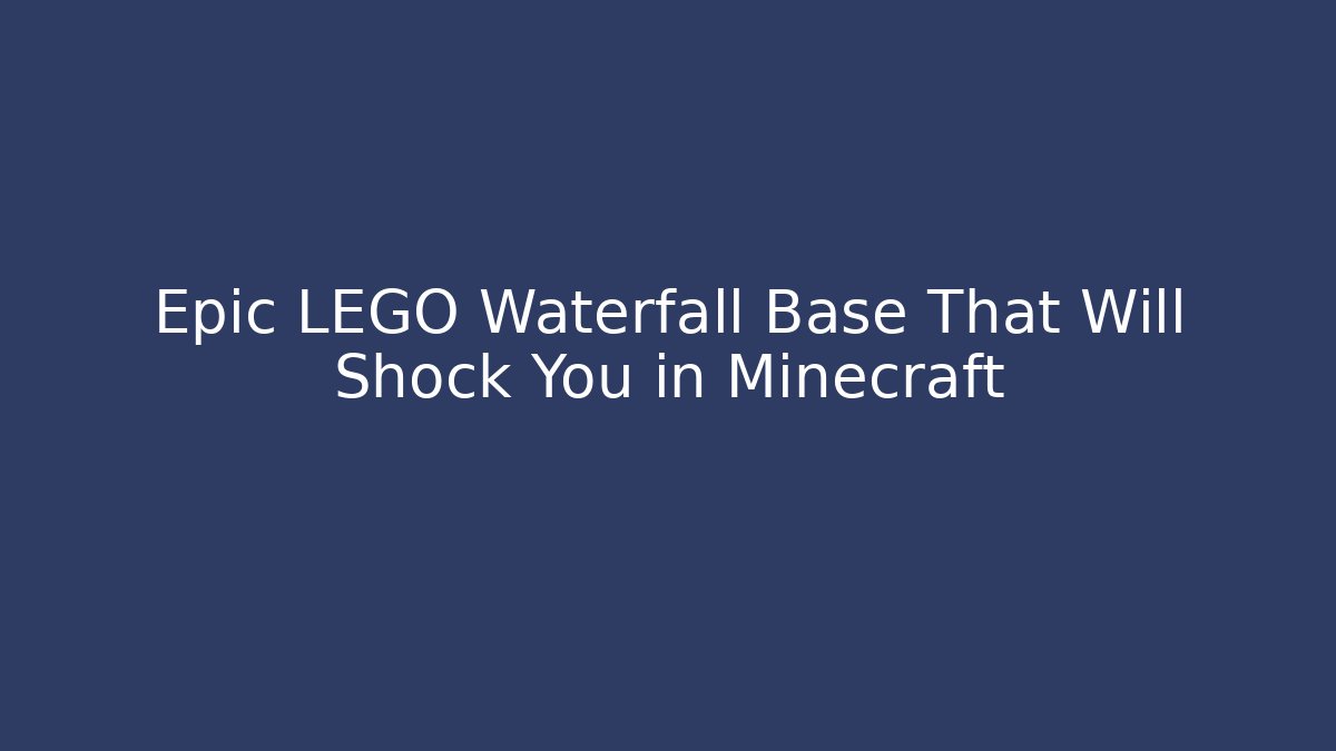 Epic LEGO Waterfall Base That Will Shock You in Minecraft