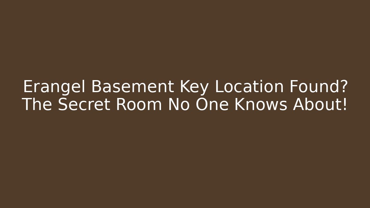 Erangel Basement Key Location Found? The Secret Room No One Knows About!
