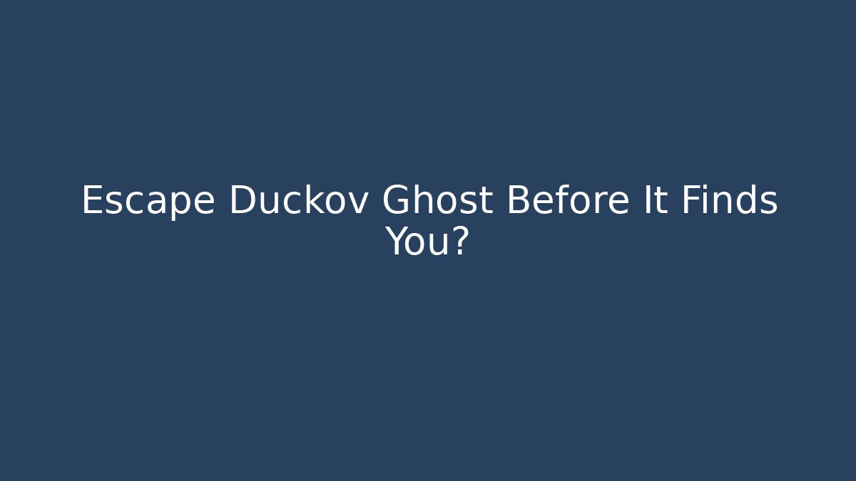 Escape Duckov Ghost Before It Finds You? - Create More Assets