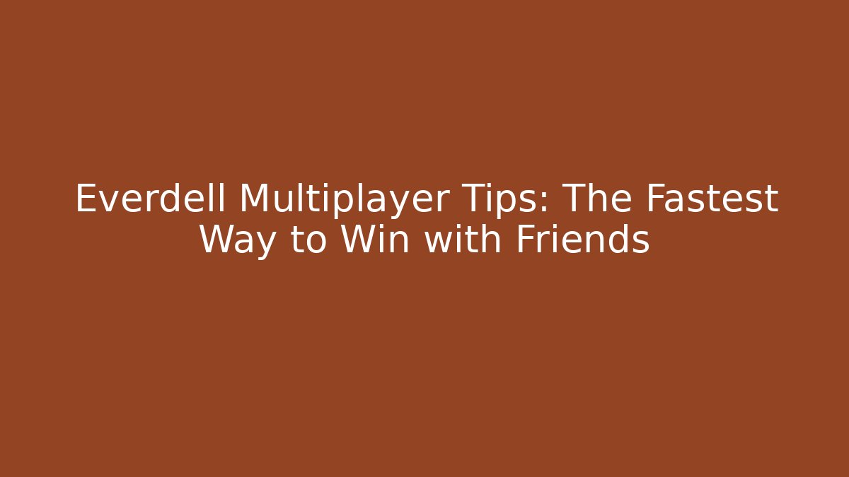 Everdell Multiplayer Tips: The Fastest Way to Win with Friends