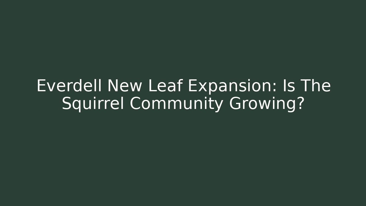 Everdell New Leaf Expansion: Is The Squirrel Community Growing?