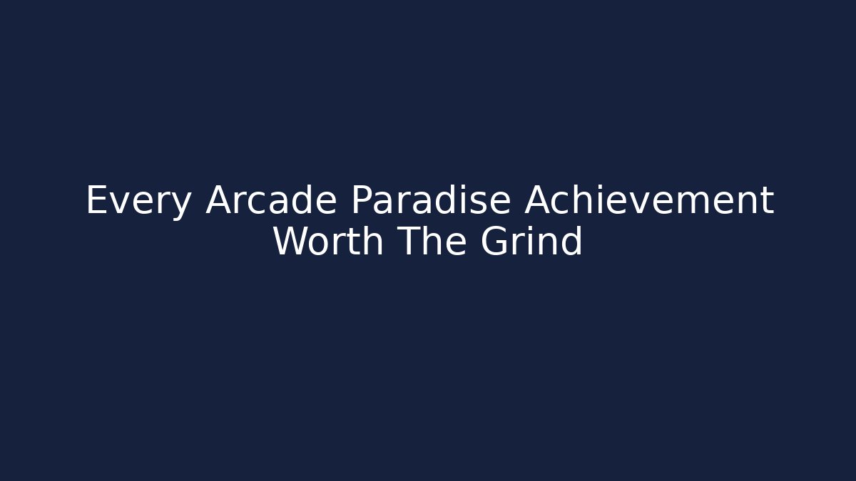 Every Arcade Paradise Achievement Worth The Grind