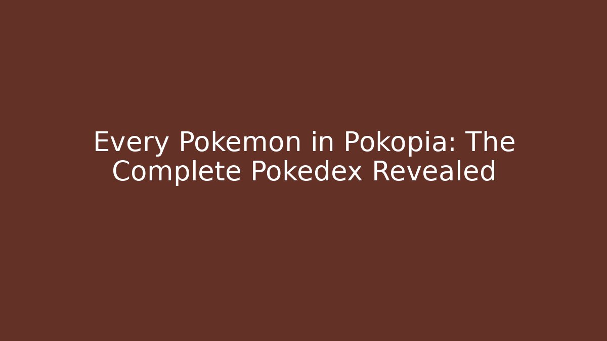 Every Pokemon in Pokopia: The Complete Pokedex Revealed