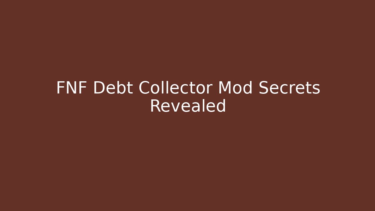 FNF Debt Collector Mod Secrets Revealed - Create More Assets
