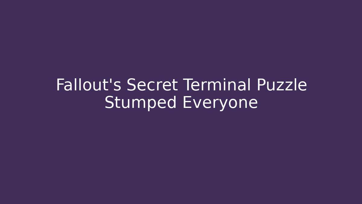 Fallout's Secret Terminal Puzzle Stumped Everyone