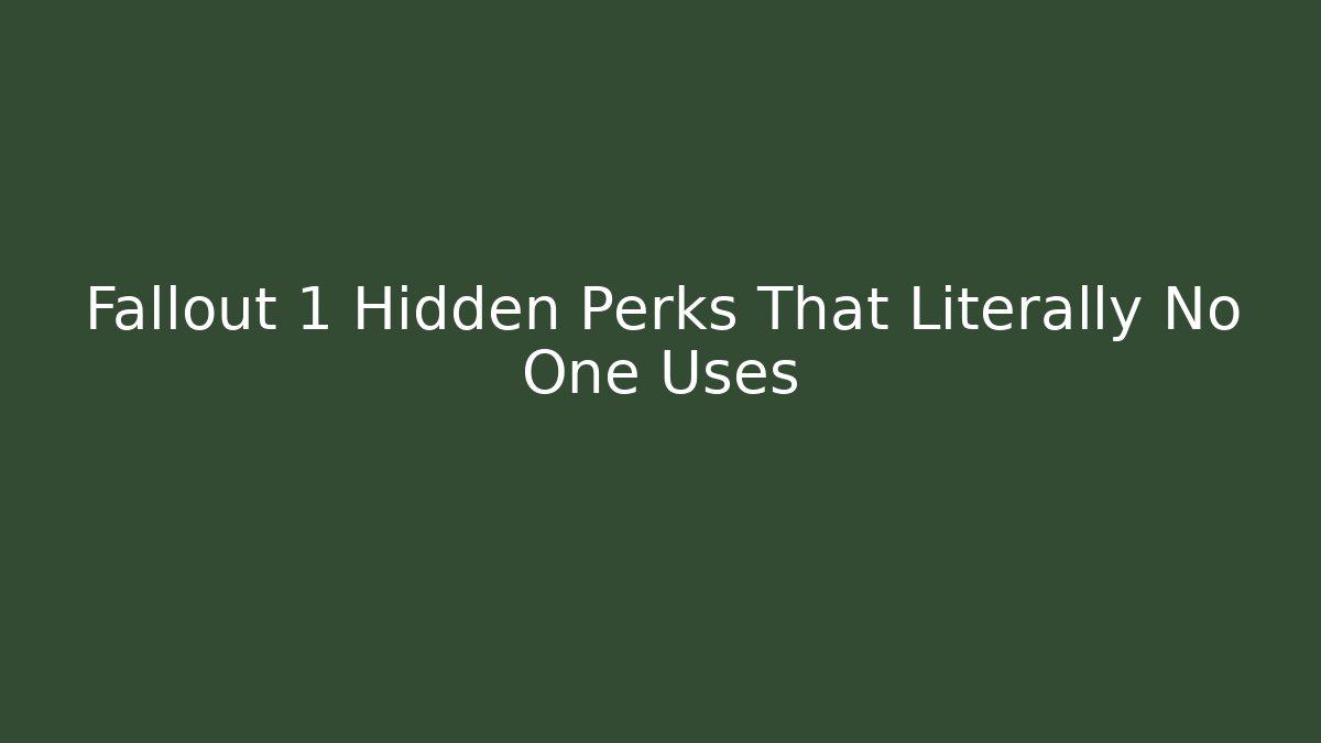 Fallout 1 Hidden Perks That Literally No One Uses