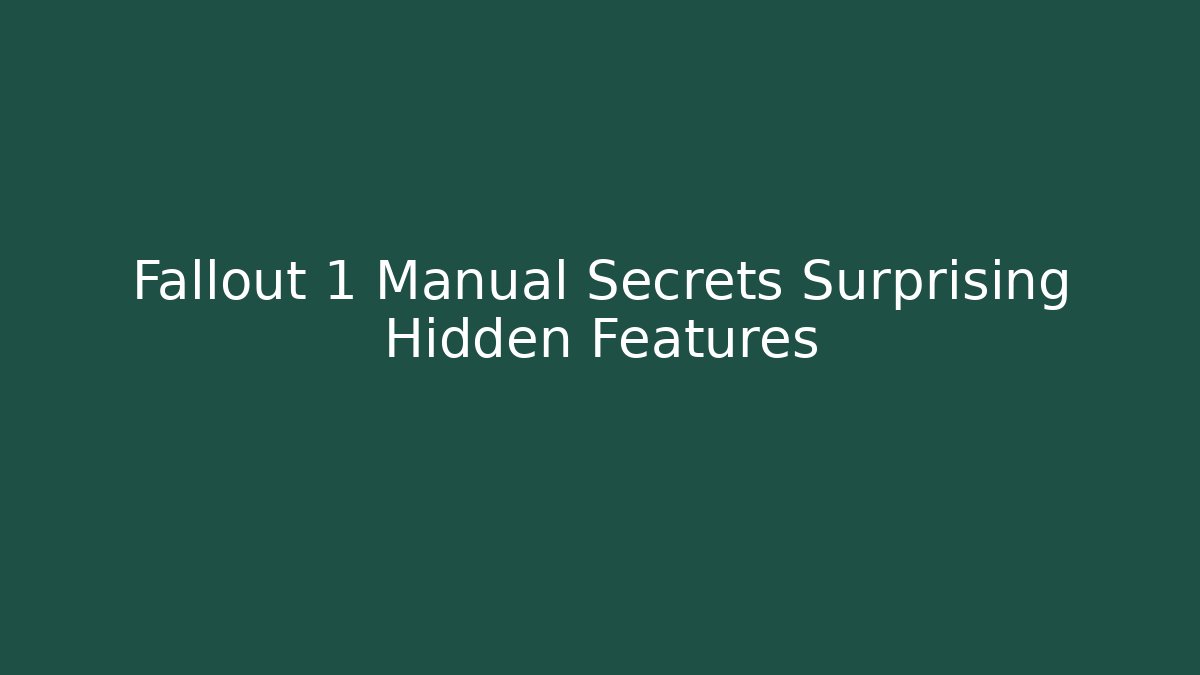 Fallout 1 Manual Secrets Surprising Hidden Features