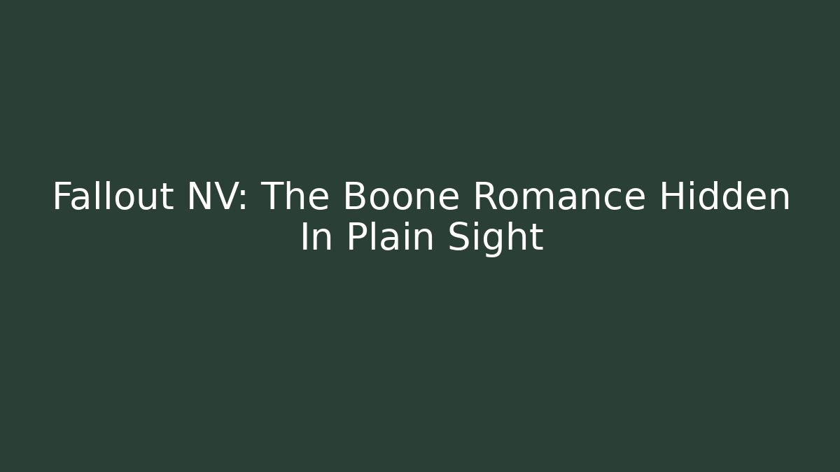 Fallout NV: The Boone Romance Hidden In Plain Sight