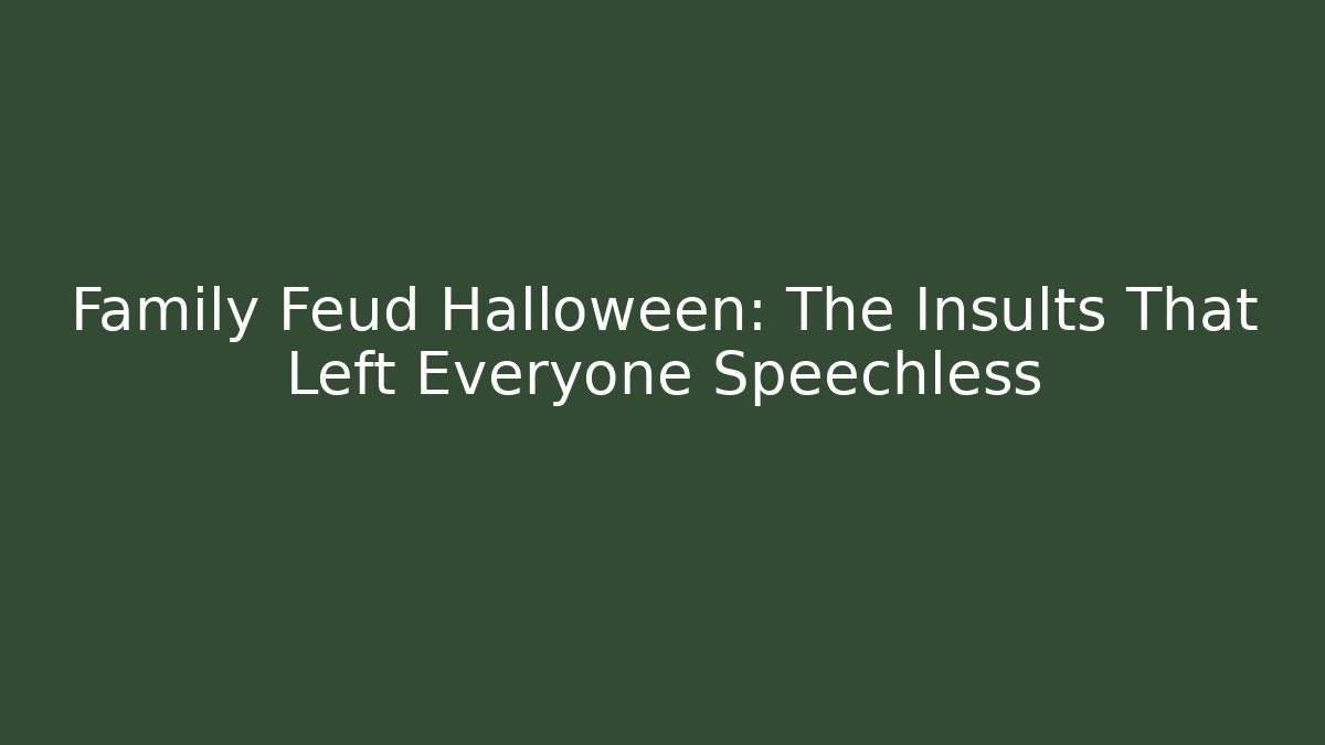 Family Feud Halloween: The Insults That Left Everyone Speechless