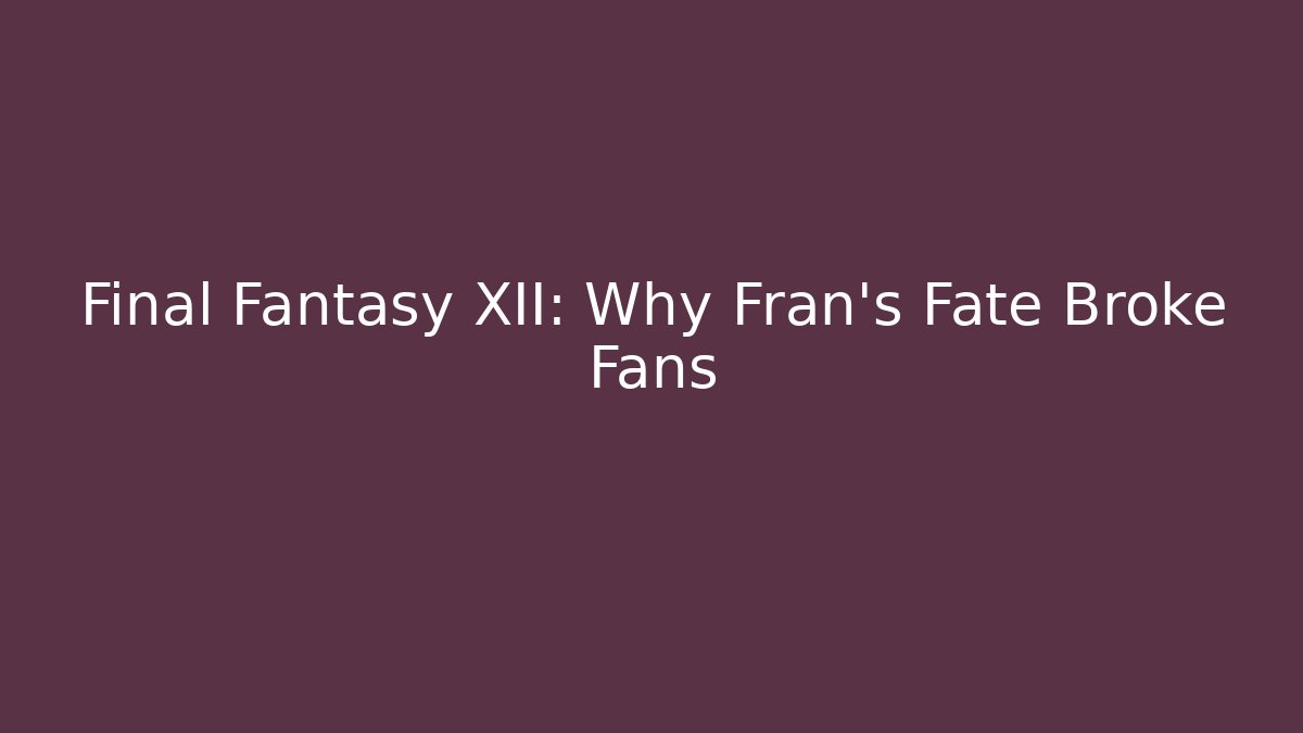Final Fantasy XII: Why Fran's Fate Broke Fans