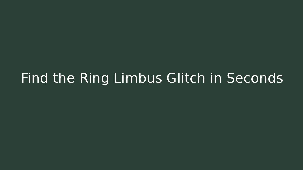 Find the Ring Limbus Glitch in Seconds