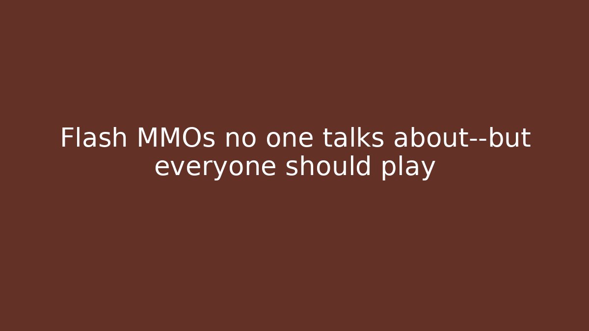 Flash MMOs no one talks about—but everyone should play - Create More Assets
