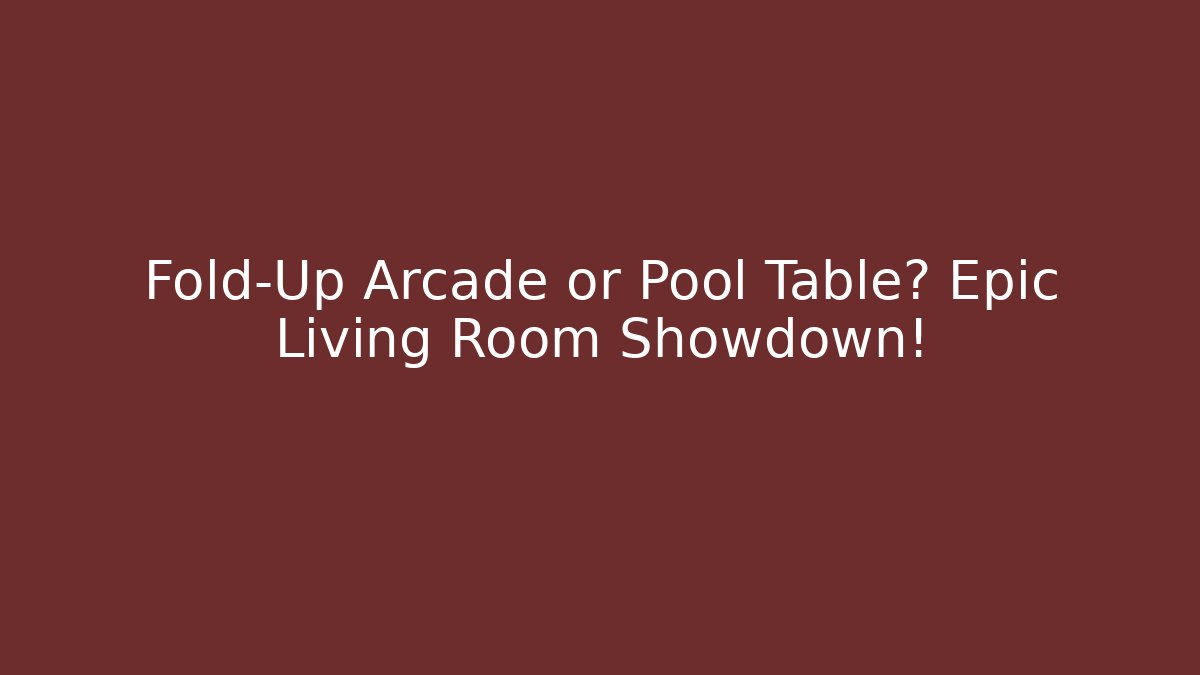 Fold-Up Arcade or Pool Table? Epic Living Room Showdown!