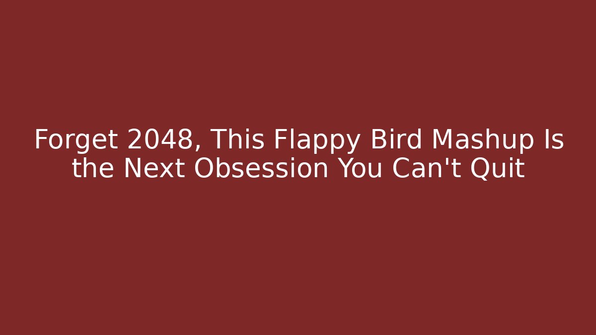 Forget 2048, This Flappy Bird Mashup Is the Next Obsession You Can't Quit