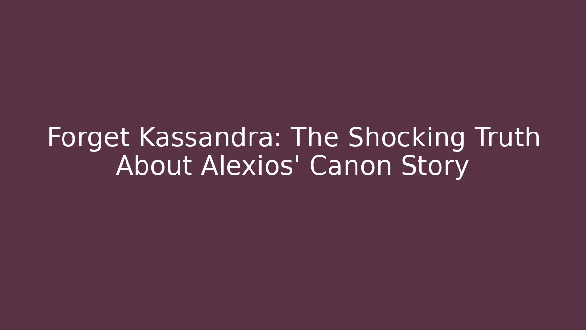 Forget Kassandra: The Shocking Truth About Alexios' Canon Story