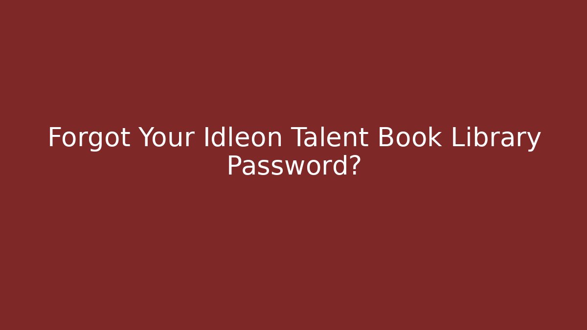 Forgot Your Idleon Talent Book Library Password?