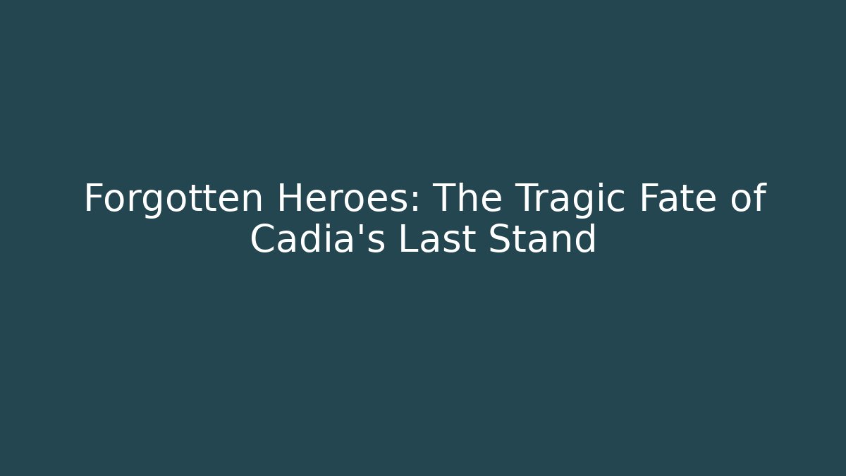 Forgotten Heroes: The Tragic Fate of Cadia's Last Stand