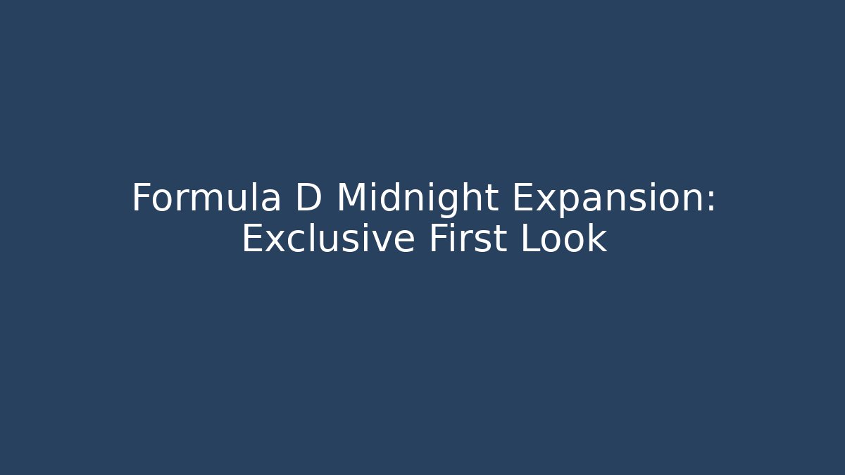 Formula D Midnight Expansion: Exclusive First Look - Create More Assets